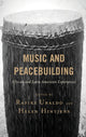 Book cover of: Music and Peacebuilding. By: Rafiki Ubaldo