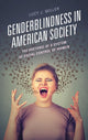 Book cover of: Genderblindness in American Society. By: Lucy J. Miller