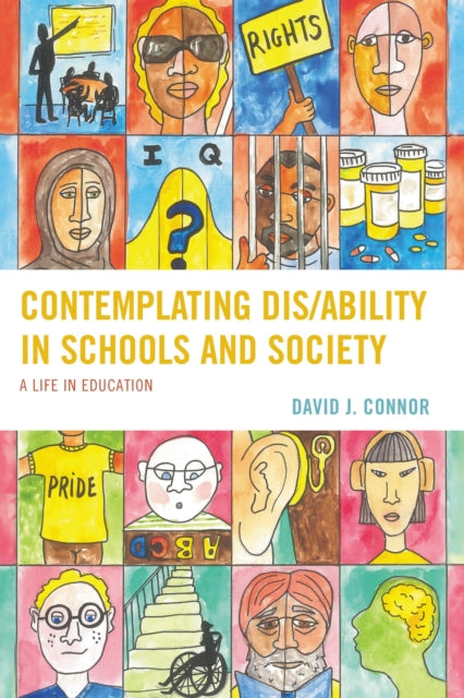 Book cover of: Contemplating Dis/Ability in Schools and Society. By: David J. Connor