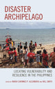 Book cover of: Disaster Archipelago. By: Maria Carinnes P. Alejandria