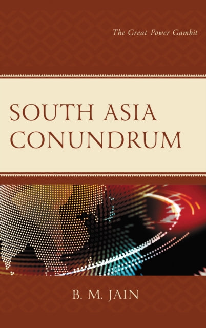 Book cover of: South Asia Conundrum. By: B. M. Jain
