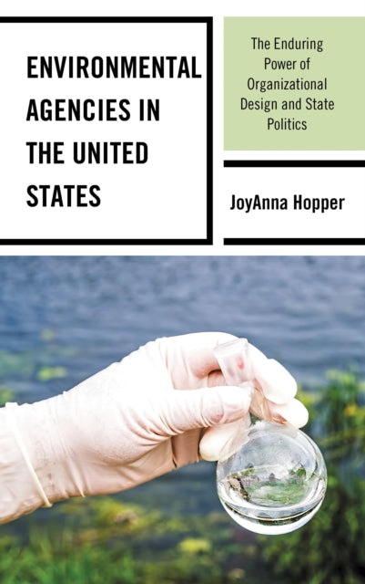 Book cover of: Environmental Agencies in the United States. By: JoyAnna Hopper