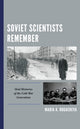 Book cover of: Soviet Scientists Remember. By: Maria A. Rogacheva