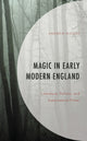 Book cover of: Magic in Early Modern England. By: Andrew Moore
