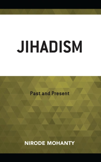 Book cover of: Jihadism. By: Nirode Mohanty