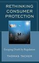 Book cover of: Rethinking Consumer Protection. By: Thomas Tacker