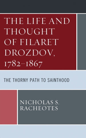Life and Thought of Filaret Drozdov, 1782–1867