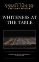 Book cover of: Whiteness at the Table. By: Shannon K. McManimon