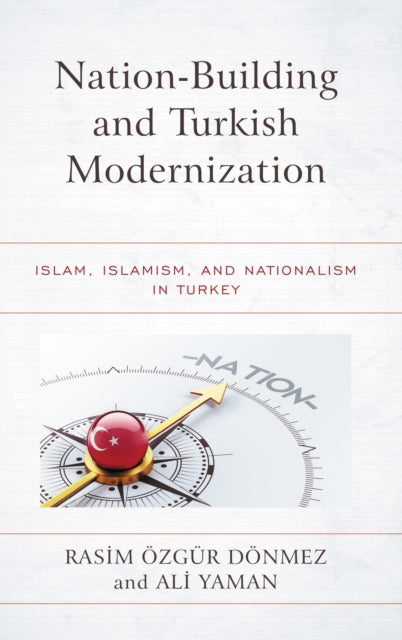Book cover of: Nation-Building and Turkish Modernization