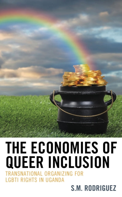 Book cover of: Economies of Queer Inclusion. By: S. M. Rodriguez