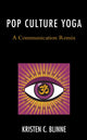 Book cover of: Pop Culture Yoga. By: Kristen C. BLINNE