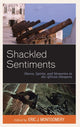 Book cover of: Shackled Sentiments. By: Eric J. Montgomery