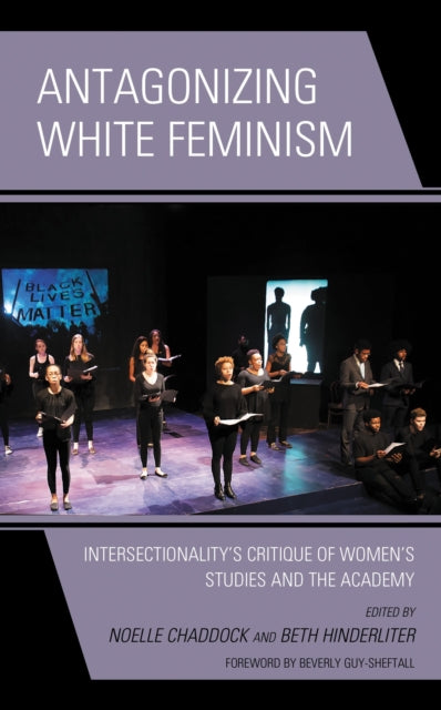 Book cover of: Antagonizing White Feminism. By: Noelle Chaddock