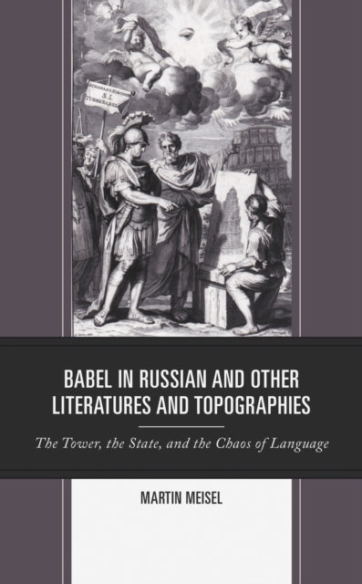 Book cover of: Babel in Russian and Other Literatures and Topographies. By: Martin Meisel