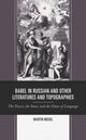 Book cover of: Babel in Russian and Other Literatures and Topographies. By: Martin Meisel