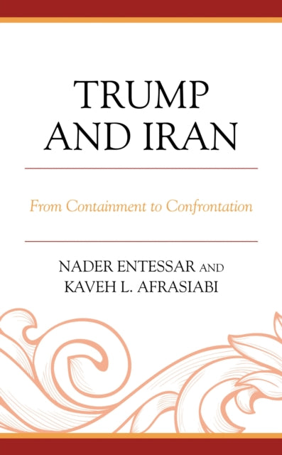 Book cover of: Trump and Iran. By: Nader Entessar