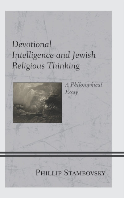 Book cover of: Devotional Intelligence and Jewish Religious Thinking. By: Phillip Stambovsky