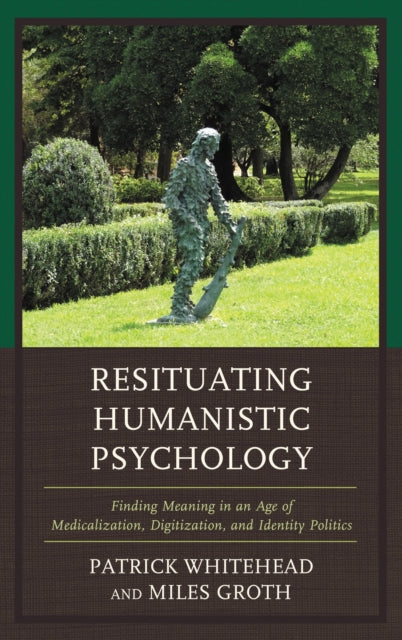 Book cover of: Resituating Humanistic Psychology. By: Patrick M. Whitehead