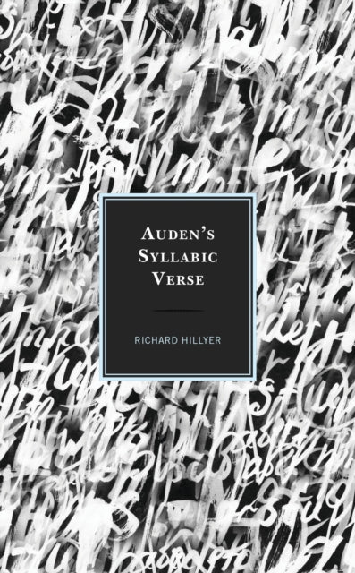 Book cover of: Auden's Syllabic Verse. By: Richard HILLYER