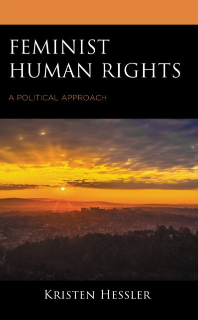 Book cover of: Feminist Human Rights. By: Kristen Hessler