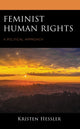 Book cover of: Feminist Human Rights. By: Kristen Hessler