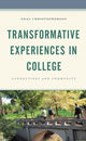 Book cover of: Transformative Experiences in College. By: Neal Christopherson