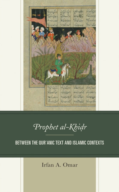 Book cover of: Prophet al-Khidr. By: Irfan A. Omar
