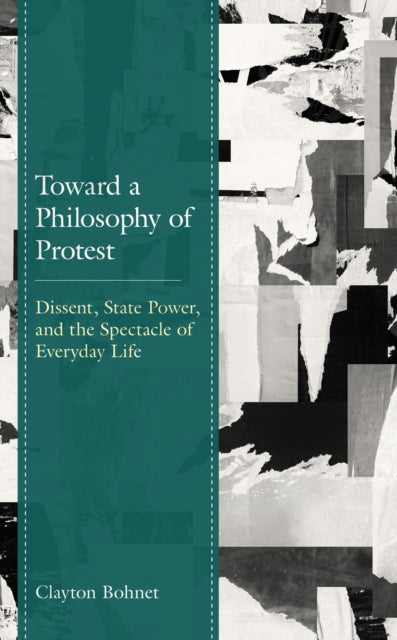 Book cover of: Toward a Philosophy of Protest. By: Clayton Bohnet