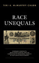 Book cover of: Race Unequals. By: Teri A. McMurtry-Chubb