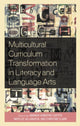 Book cover of: Multicultural Curriculum Transformation in Literacy and Language Arts. By: Amanda VandeHei