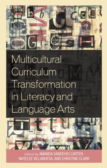 Book cover of: Multicultural Curriculum Transformation in Literacy and Language Arts. By: Amanda VandeHei-Carter