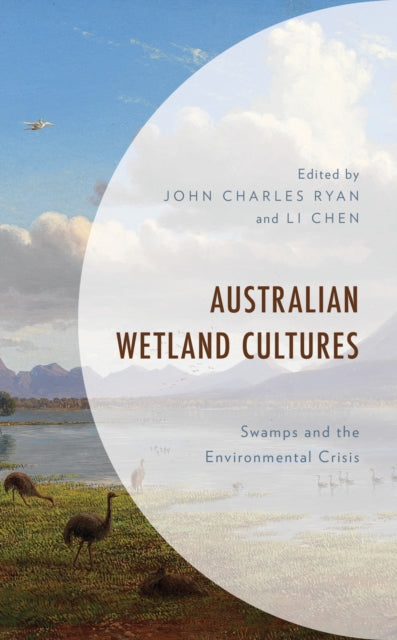 Book cover of: Australian Wetland Cultures. By: John Charles Ryan