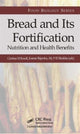 Book cover of: Bread and Its Fortification. By: Cristina M. Rosell