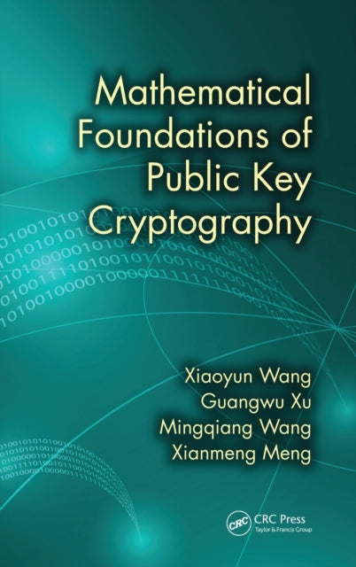 Book cover of: Mathematical Foundations of Public Key Cryptography. By: Xiaoyun Wang