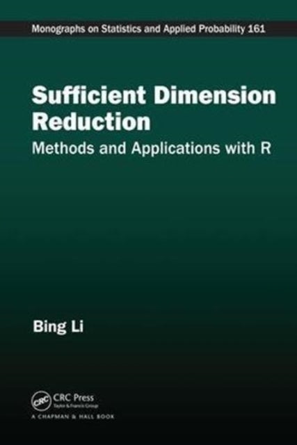 Book cover of: Sufficient Dimension Reduction. By: Bing Li