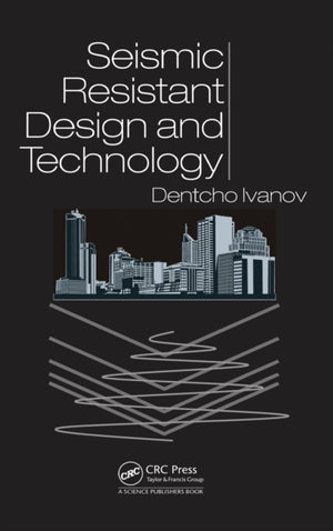Seismic Resistant Design and Technology