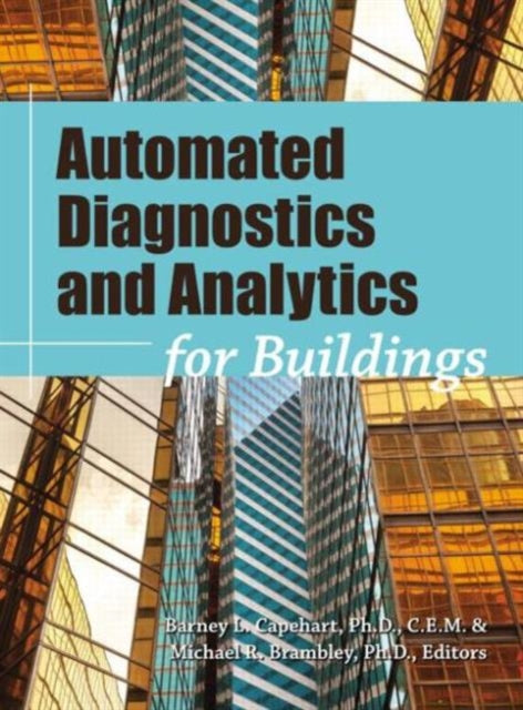 Book cover of: Automated Diagnostics and Analytics for Buildings. By: B. L. Capehart