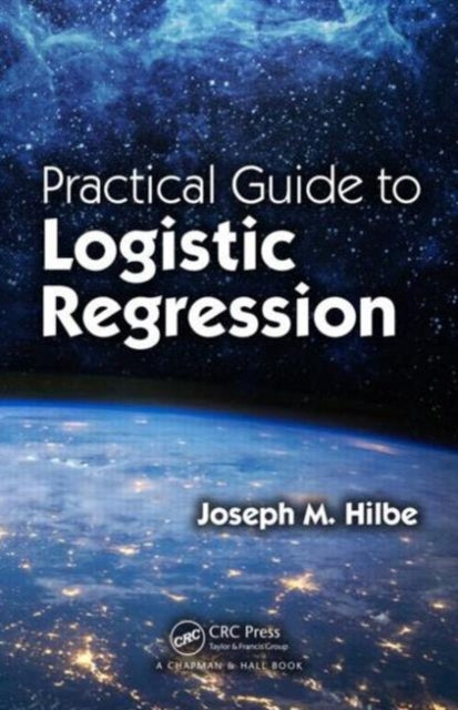 Book cover of: Practical Guide to Logistic Regression. By: Joseph M. Hilbe