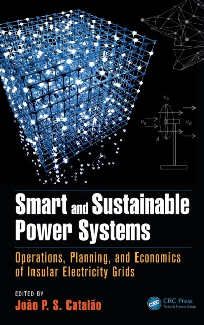Book cover of: Smart and Sustainable Power Systems. By: João P. S. Catalão