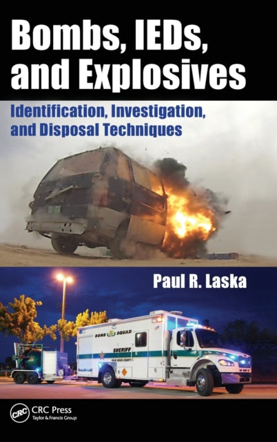Book cover of: Bombs, IEDs, and Explosives. By: Paul R. Laska