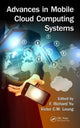 Book cover of: Advances in Mobile Cloud Computing Systems. By: F. Richard Yu