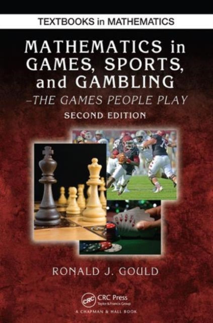 Book cover of: Mathematics in Games, Sports, and Gambling. By: Ronald Gould
