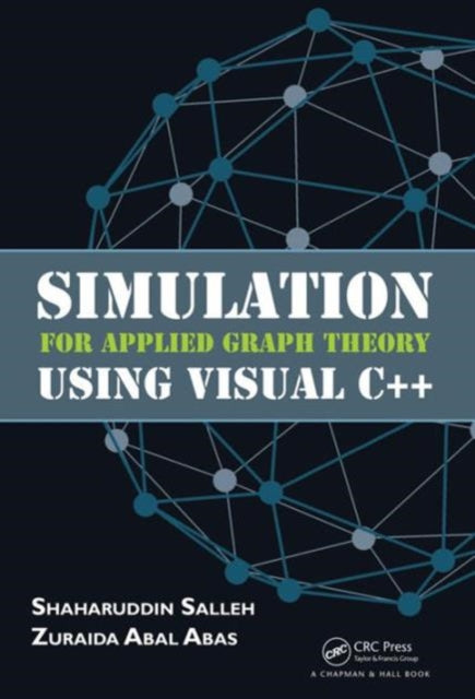 Book cover of: Simulation for Applied Graph Theory Using Visual C++. By: Shaharuddin Salleh
