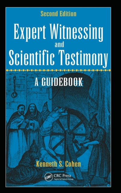 Book cover of: Expert Witnessing and Scientific Testimony. By: Kenneth S. Cohen