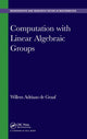 Book cover of: Computation with Linear Algebraic Groups. By: Willem Adriaan de Graaf