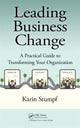Book cover of: Leading Business Change. By: Karin Stumpf