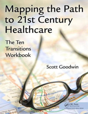 Mapping the Path to 21st Century Healthcare