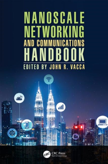 Book cover of: Nanoscale Networking and Communications Handbook. By: John R. Vacca