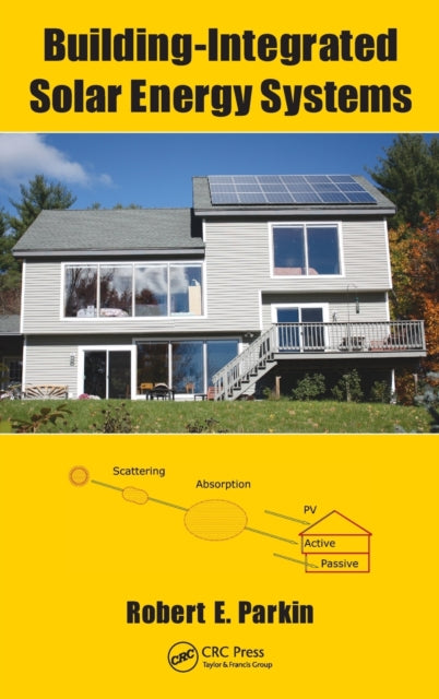 Book cover of: Building-Integrated Solar Energy Systems. By: Parkin, Robert E.