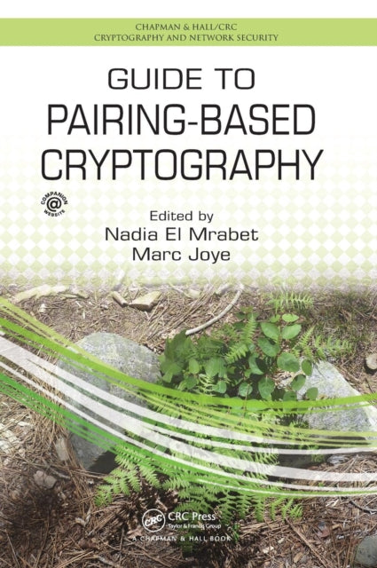 Book cover of: Guide to Pairing-Based Cryptography. By: Nadia El Mrabet
